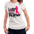 Camiseta Feminina Atack Lute como uma Mulher 